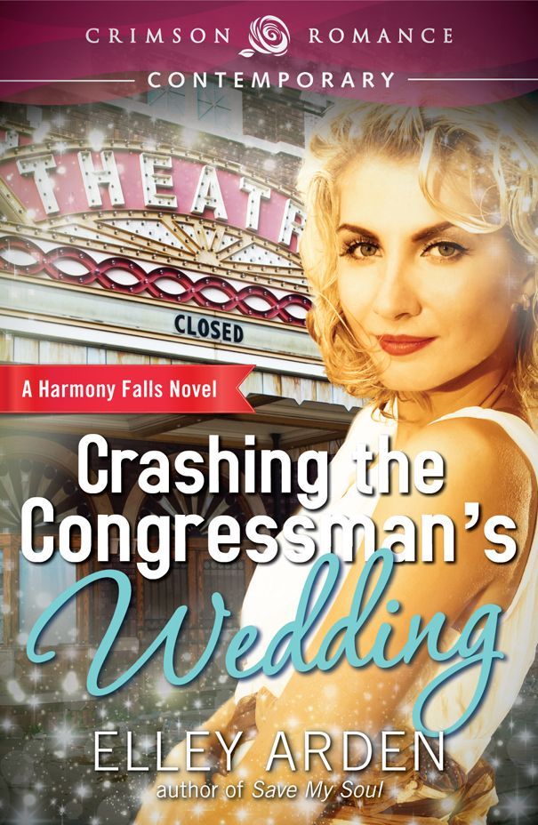 Crashing the Congressman’s Wedding (Crimson Romance) by Elley Arden