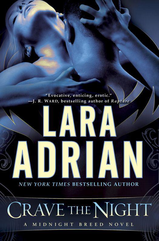 Crave the Night: A Midnight Breed Novel by Lara Adrian