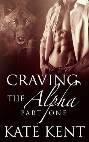 Craving the Alpha: Part One (2014)
