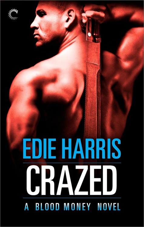 Crazed: A Blood Money Novel (2016) by Edie Harris