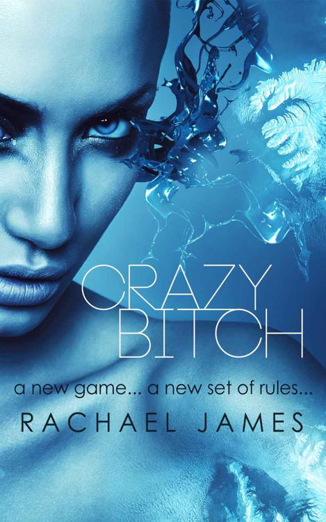 Crazy Bitch (Bitches and Queens) by James, Rachael