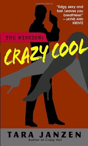 Crazy Cool (2005) by Tara Janzen