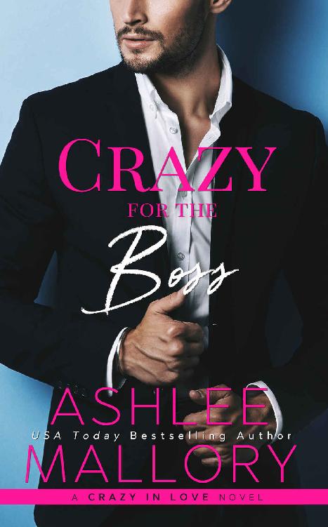 Crazy for the Boss (Crazy in Love Book 1) by Ashlee Mallory