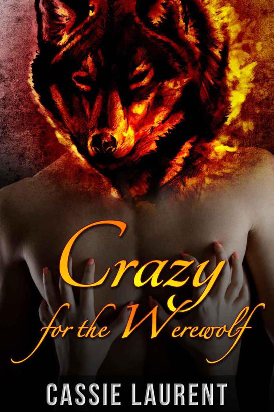 Crazy for the Werewolf (Paranormal BBW Erotic Romance, Alpha Wolf)