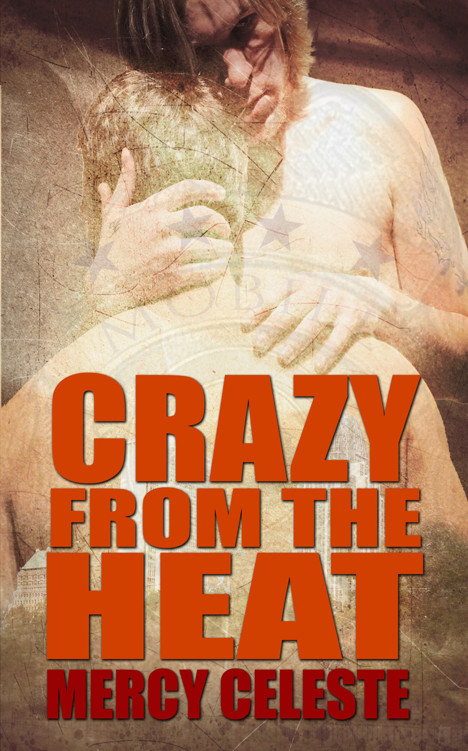 Crazy From the Heat by Mercy Celeste