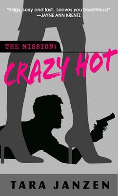 Crazy Hot by Tara Janzen