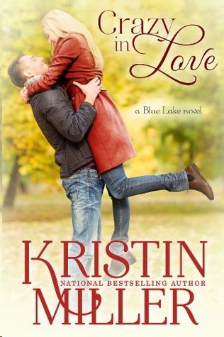 Crazy in Love by Kristin Miller