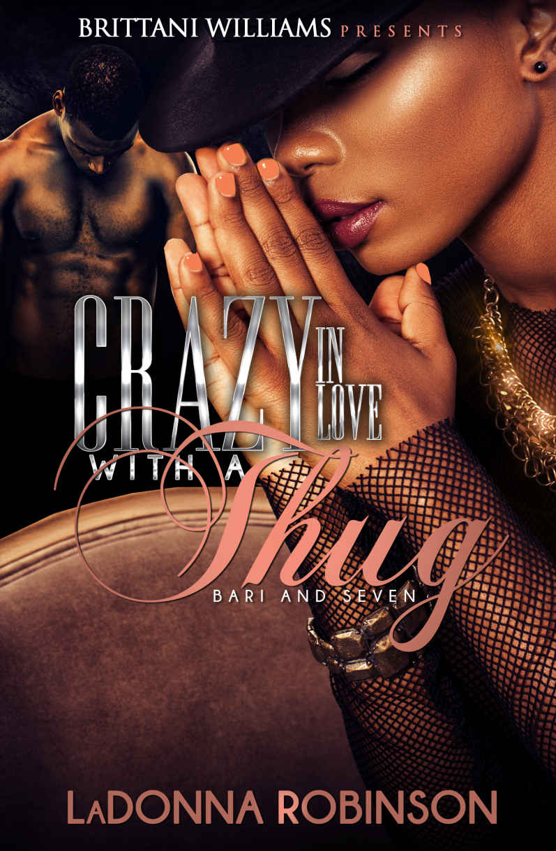 Crazy In Love With A Thug: Bari and Seven by LaDonna Robinson