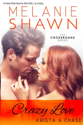 Crazy Love - Krista & Chase by Melanie Shawn