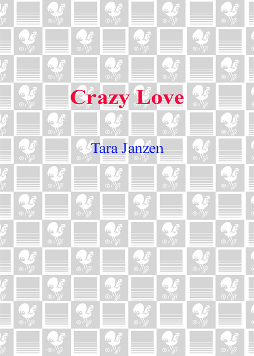 Crazy Love (2006) by Tara Janzen