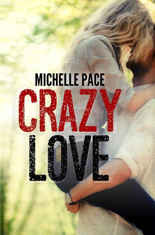 Crazy Love by Michelle  Pace