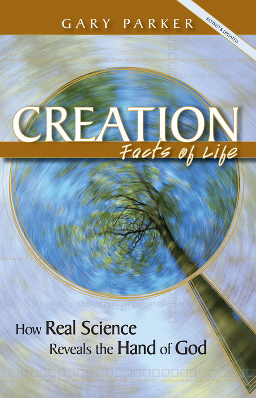 Creation Facts of Life (2011) by Gary Parker