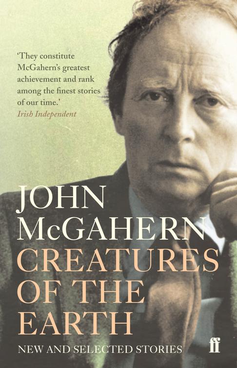 Creatures of the Earth (1992) by John McGahern