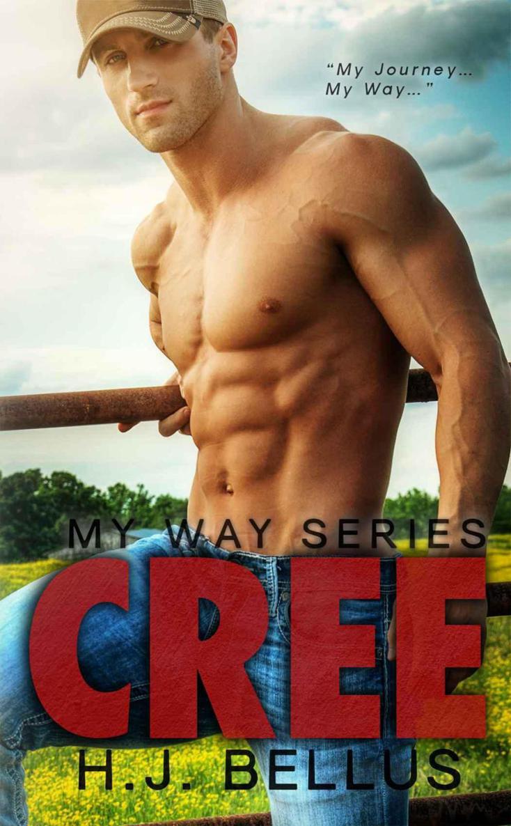 Cree (My Way Series - Book 1) (Volume 1) by H.J. Bellus