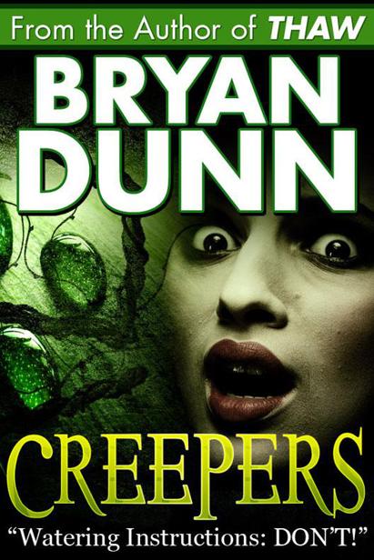 CREEPERS by Bryan Dunn