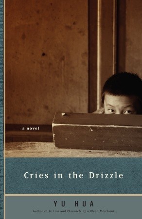 Cries in the Drizzle (2007) by Yu Hua