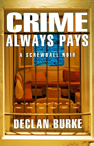 Crime Always Pays by Burke, Declan