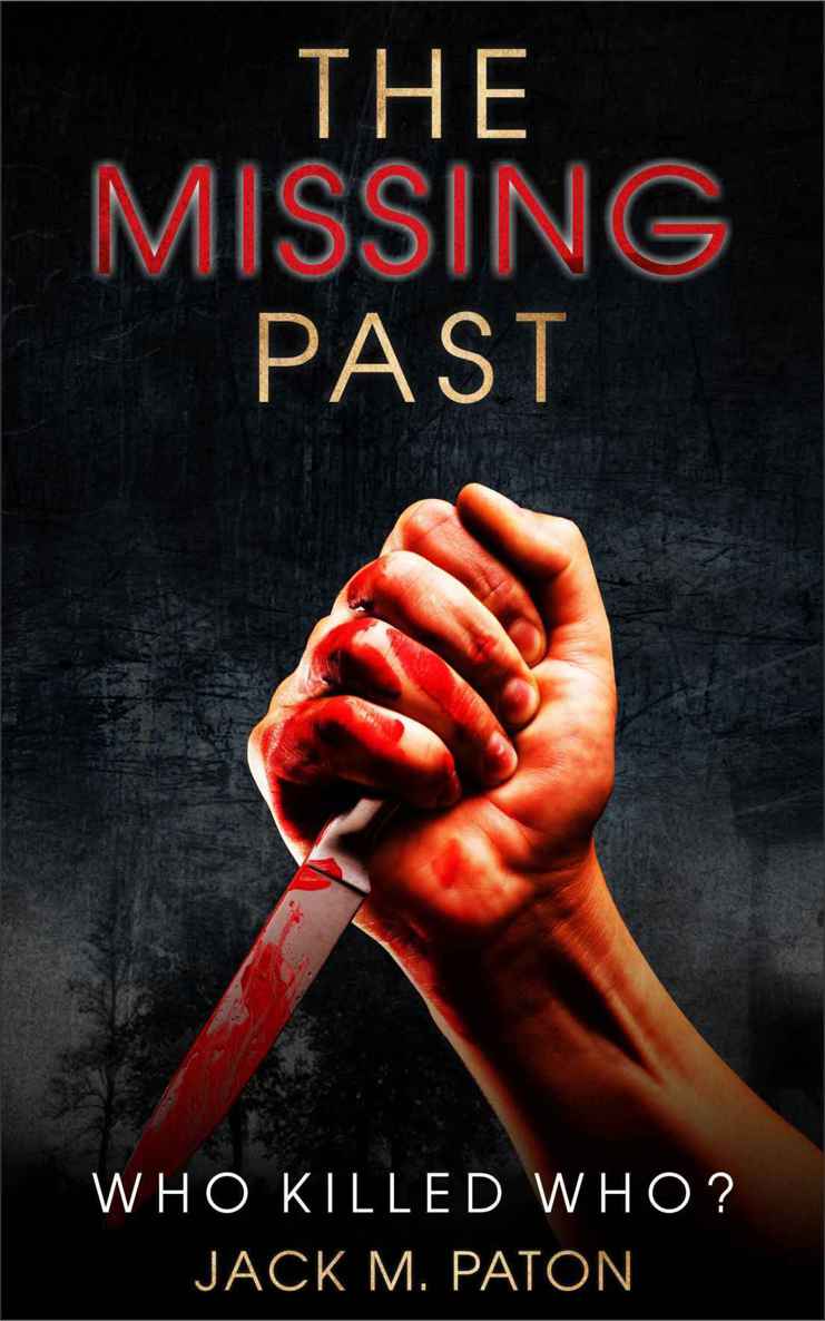 Crime Fiction: Murder: The Missing Past: Who Killed Who? (Mystery Thriller Suspense Shocking Serial Killer) (Police Procedurals Detective Investigate Family Relationships)