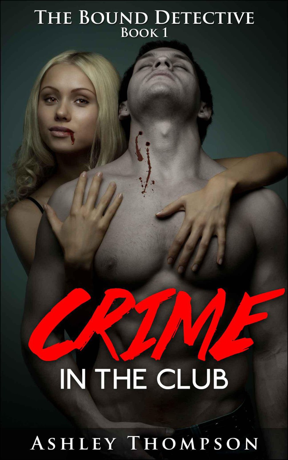 Crime in the Club (The Bound Detective) by Ashley Thompson