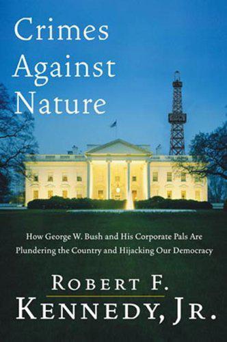 Crimes Against Nature by Kennedy, Jr. Robert F.