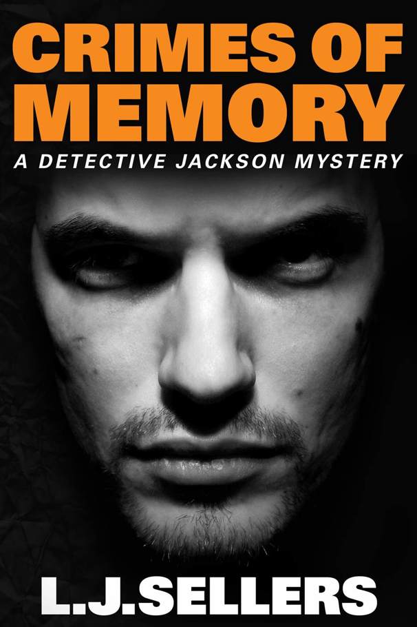 Crimes of Memory (A Detective Jackson Mystery) by L.J. Sellers