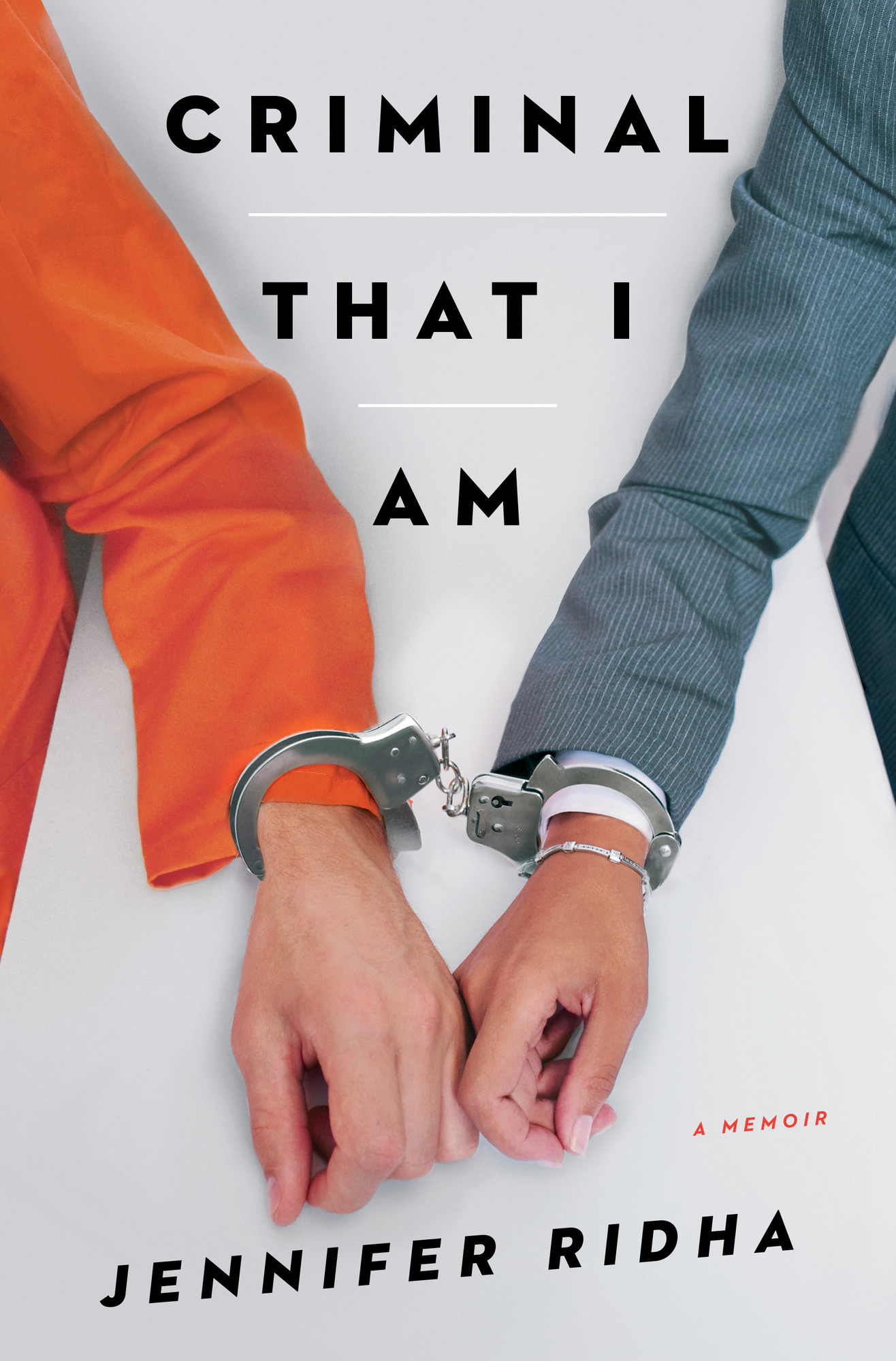 Criminal That I Am by Jennifer Ridha