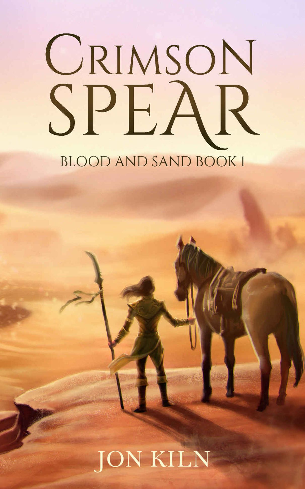 Crimson Spear (Blood and Sand Book 1)