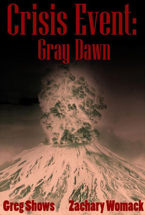 Crisis Event: Gray Dawn by Shows, Greg