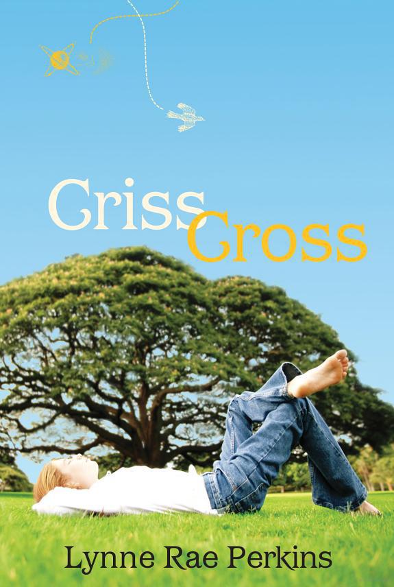 Criss Cross by Lynne Rae Perkins