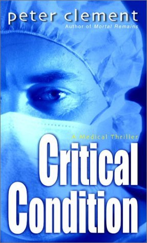 Critical Condition (2003) by Peter Clement