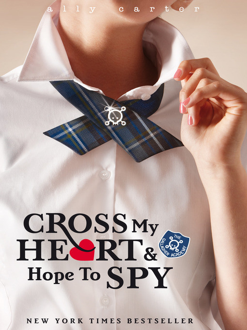 Cross My Heart And Hope To Spy by Carter, Ally