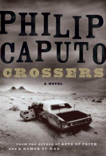 Crossers by Philip Caputo