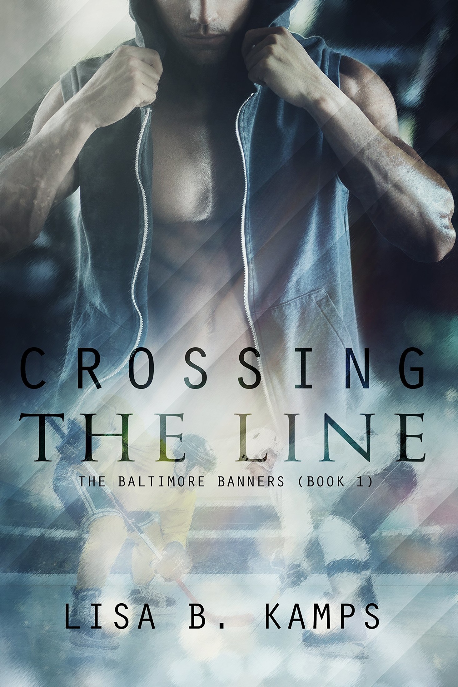 Crossing the Line (The Baltimore Banners Book 1) by Lisa B. Kamps