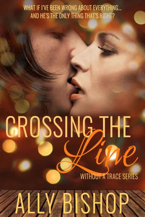 Crossing the Line: Without a Trace series, a contemporary erotic romance novel by Bishop, Ally