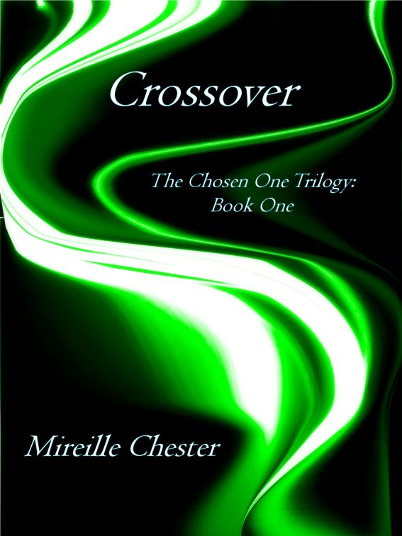 Crossover 'The Chosen One Trilogy: Book One' by Chester, Mireille