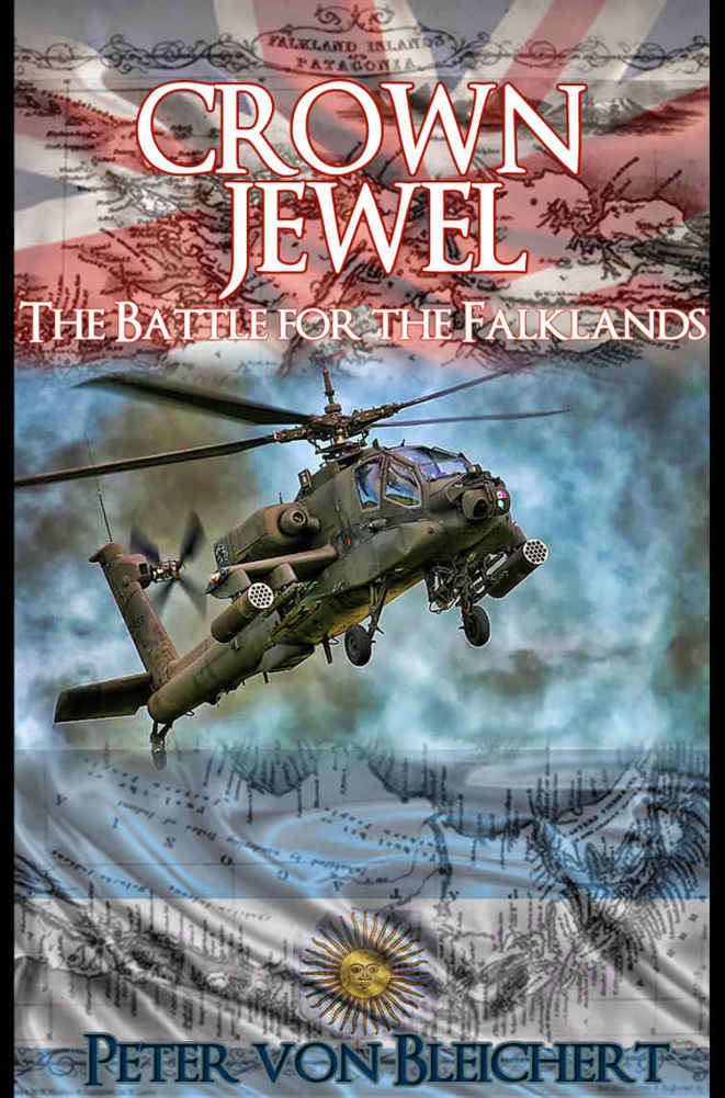 Crown Jewel: The Battle for the Falklands by Bleichert, Peter von