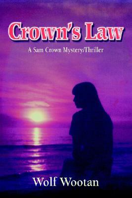 Crown's Law: A Sam Crown Mystery/Thriller (2006)