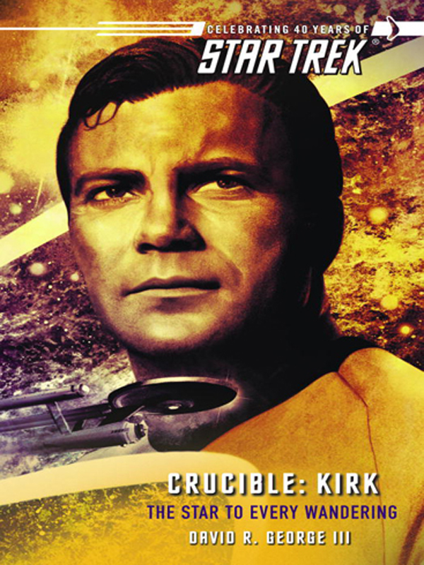 Crucible: Kirk (2007) by David R. George III