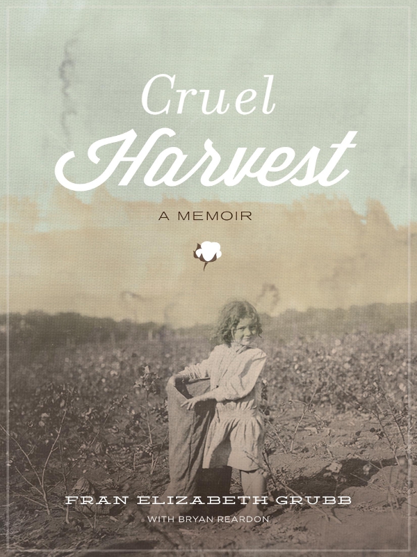 Cruel Harvest (2012) by Fran Elizabeth Grubb