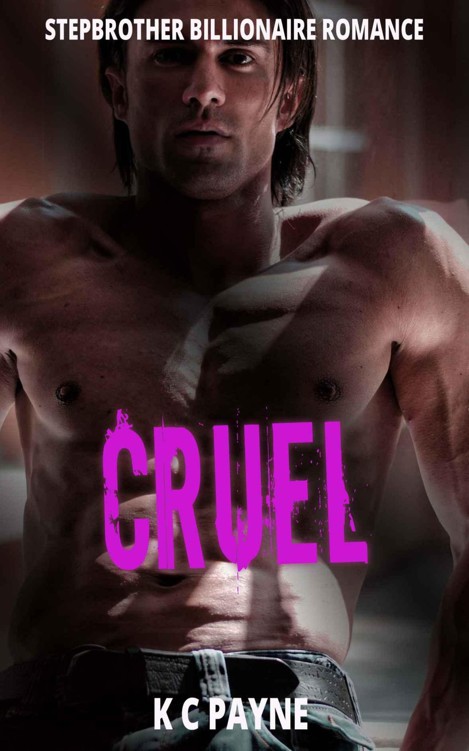 Cruel : Stepbrother Billionaire Romance by Payne, K C