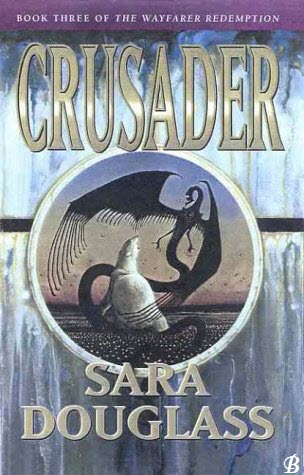 Crusader by Sara Douglass