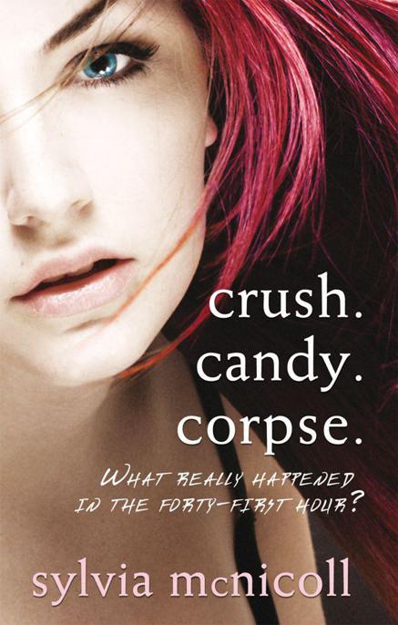 Crush. Candy. Corpse. by Sylvia McNicoll