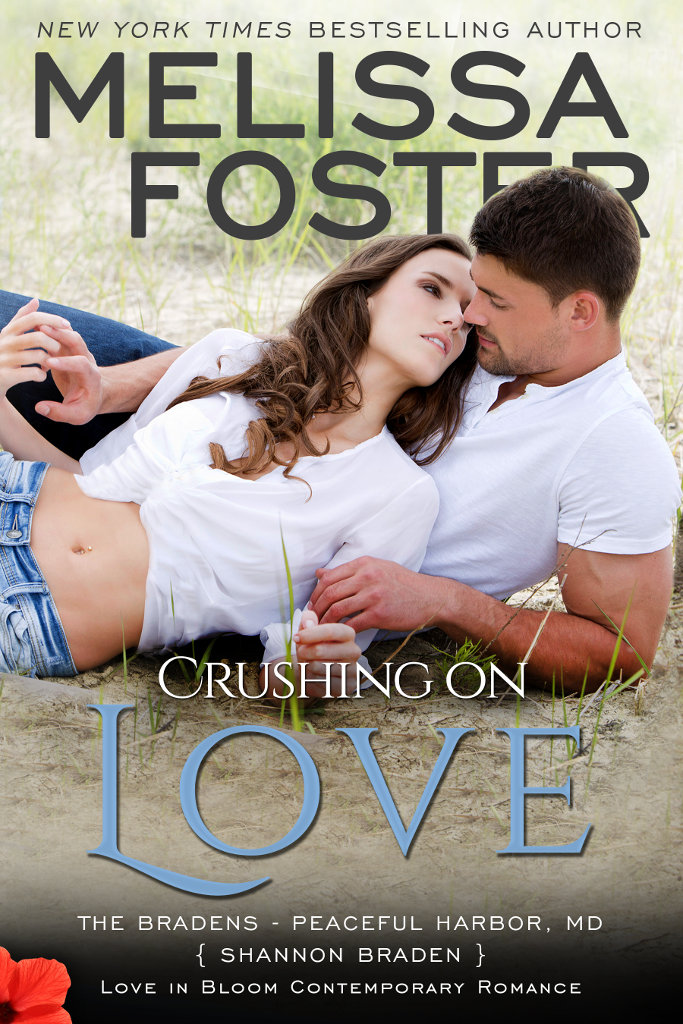 Crushing on Love (The Bradens of Peaceful Harbor, Book Four) (2016) by Melissa Foster