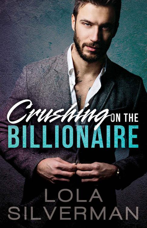 Crushing On The Billionaire (Part 1) by Lola Silverman