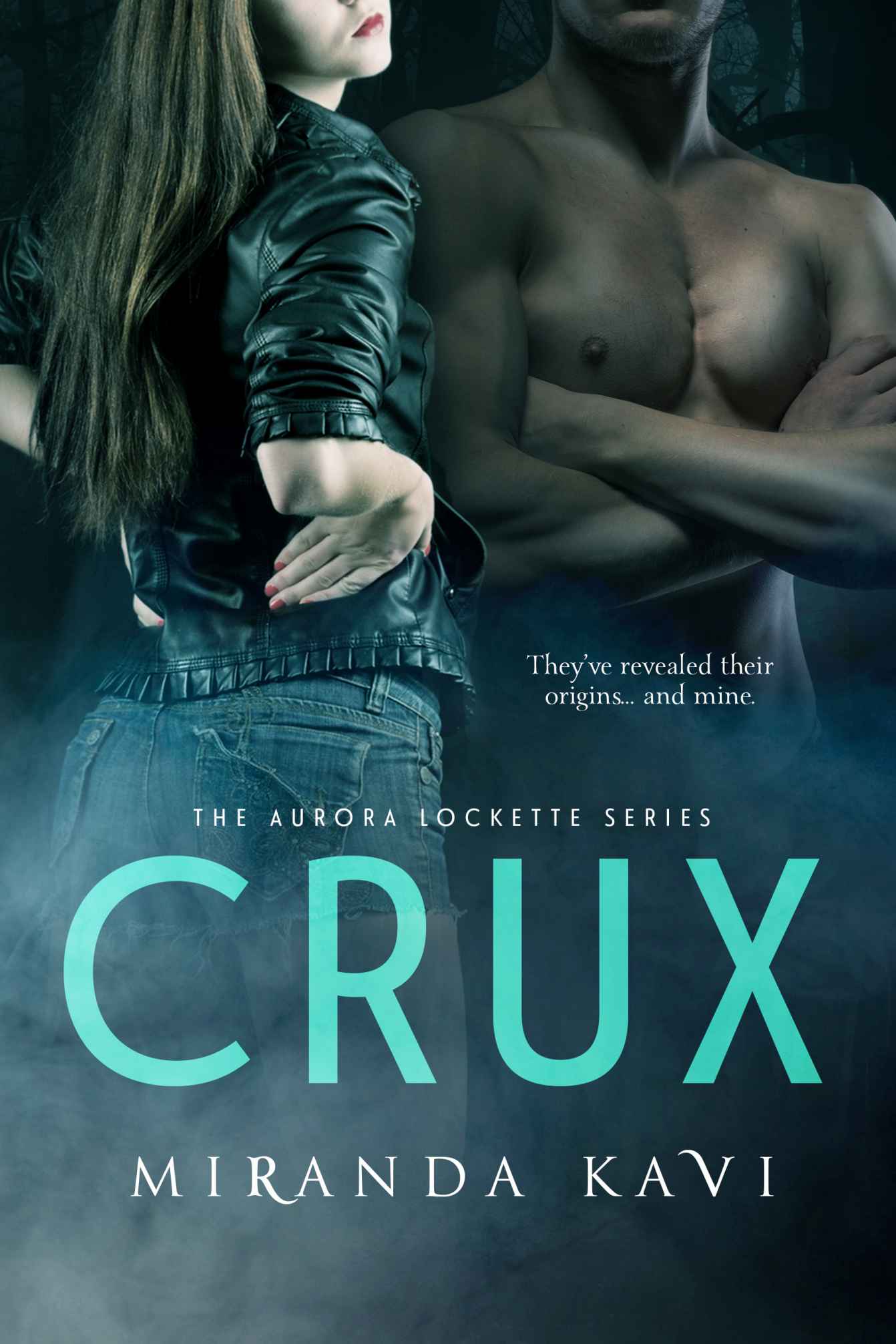 Crux (The Aurora Lockette Series) by Kavi, Miranda