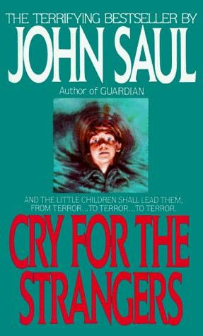 Cry for the Strangers by Saul, John