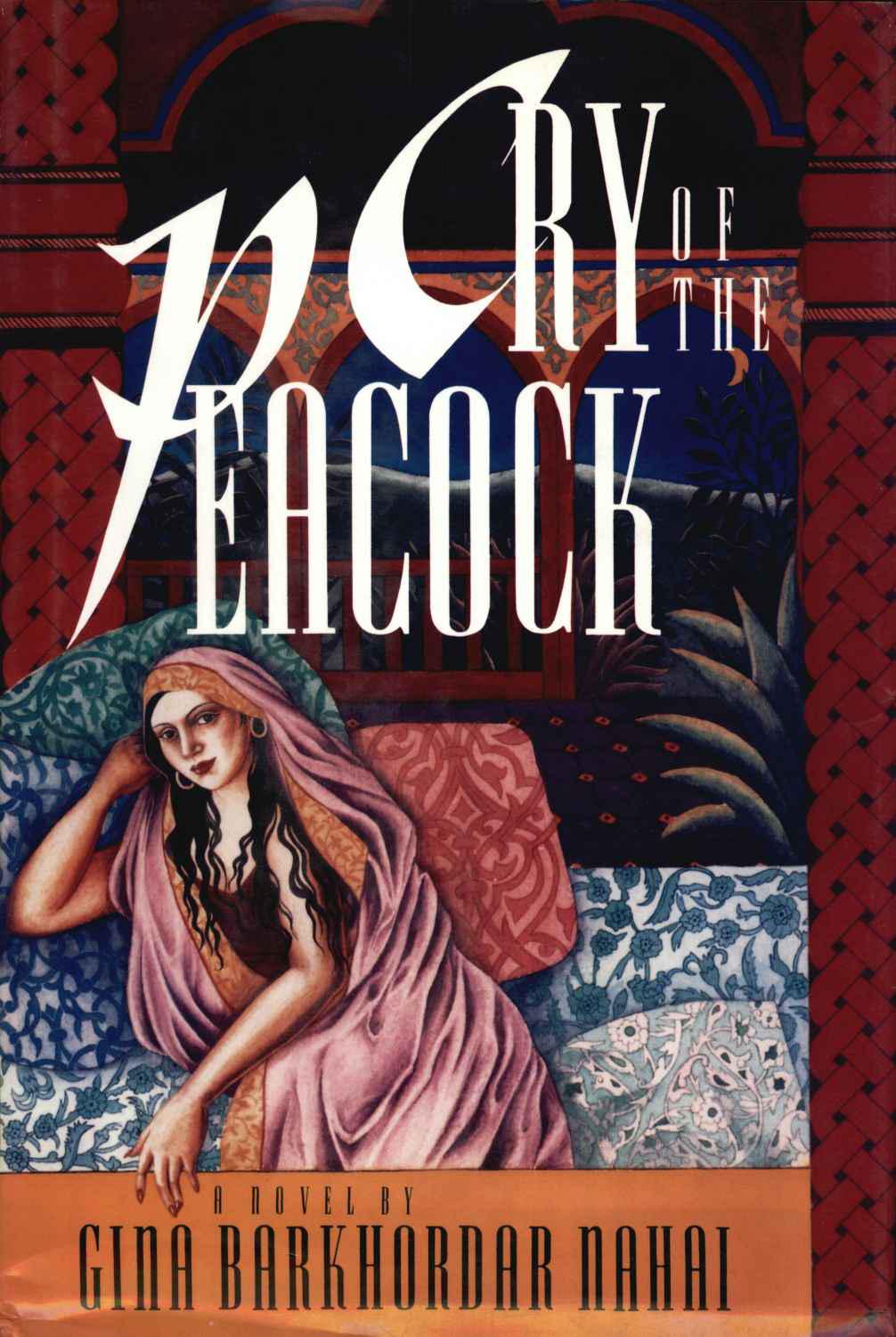 Cry of the Peacock: A Novel by Gina nahai