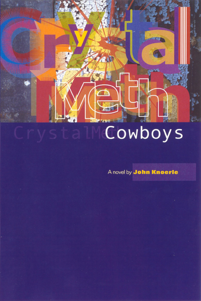 Crystal Meth Cowboys by John Knoerle