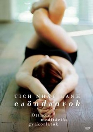 Csöndsarok: otthoni meditációs gyakorlatok (2012) by Thích Nhất Hạnh