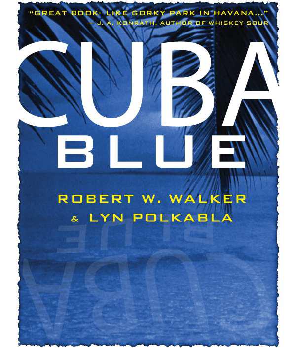 Cuba Blue by Robert W. Walker